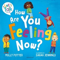 Enlarge image Cover: How Are You Feeling Now? - Bloomsbury Education