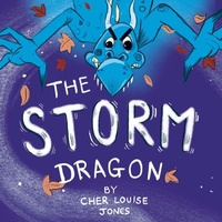 Enlarge image Cover: The Storm Dragon - Feisty Scholar Publications