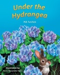 Cover: Under the Hydrangea (Mom's Choice Award Gold Recipient 2023) - Blue Balloon Books