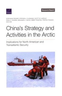 Enlarge image Cover: China's Strategy and Activities in the Arctic - RAND Corporation