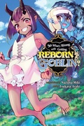Cover: So What's Wrong with Getting Reborn as a Goblin?, Vol. 2 - Yen Press