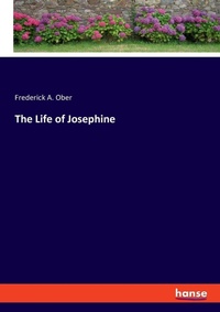 Enlarge image Cover: The Life of Josephine - Hansebooks