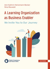 Abbildung von: A Learning Organization as Business Enabler - We Invite You to Our Journey - Hanser