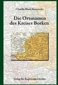 Abbildung von: Die Ortsnamen des Kreises Borken - Verlag für Regionalgeschichte
