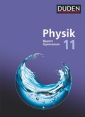 Cover: Duden Physik - Sekundarstufe II - Bayern Neubearbeitung - 11. Schuljahr - Duden Schulbuch