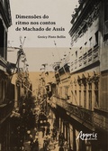 Cover: Dimens&otilde;es do Ritmo nos Contos de Machado de Assis - Editora Appris