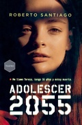 Cover: Adolescer 2055 - Ediciones SM Espa&ntilde;a