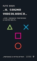 Cover: Il sogno videoludico - Luiss University Press