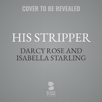 Enlarge image Cover: His Stripper - Blackstone Publishing