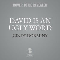 Enlarge image Cover: David Is an Ugly Word - Blackstone Publishing