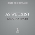Cover: As We Exist - Blackstone Publishing