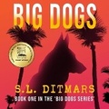 Cover: Big Dogs - Blackstone Publishing