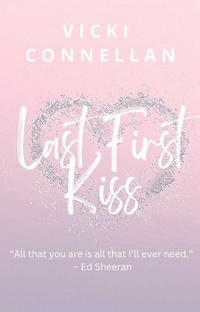 Enlarge image Cover: Last First Kiss - Vicki Connellan