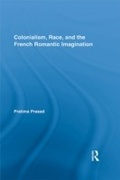 Cover: Colonialism, Race, and the French Romantic Imagination - Routledge