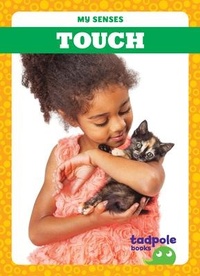 Enlarge image Cover: Touch - Tadpole Books