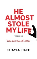 Cover: He Almost Stole My Life - BOBM Publishing, LLC.