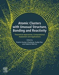 Cover: Atomic Clusters with Unusual Structure, Bonding and Reactivity - Elsevier