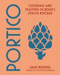 Abbildung von: Portico: Cooking and Feasting in Rome's Jewish Kitchen - W. W. Norton & Company