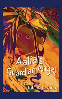 Enlarge image Cover: Aalia's Guardian Angel - Tahirih Lemon