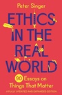 Cover: Ethics in the Real World - Princeton University Press