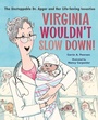 Cover: Virginia Wouldn't Slow Down! - Norton Children's Books