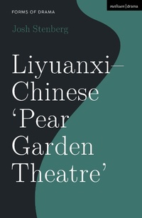 Abbildung von: Liyuanxi - Chinese 'Pear Garden Theatre' - Methuen Drama