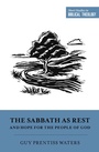 Cover: The Sabbath as Rest and Hope for the People of God - Crossway