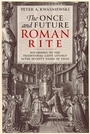 Cover: Once and Future Roman Rite - St Benedict Press LLC