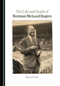 Abbildung von: Life and Death of Norman McLeod Rogers - Cambridge Scholars Publishing