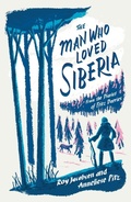 Cover: The Man Who Loved Siberia - MacLehose Press
