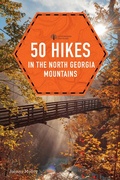 Cover: 50 Hikes in the North Georgia Mountains - Countryman Press