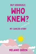 Cover: But Seriously, Who Knew? - Melanie Green