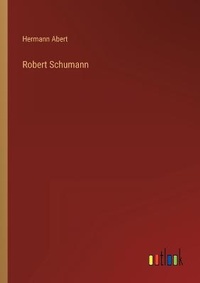 Enlarge image Cover: Robert Schumann - Outlook Verlag
