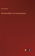 Cover: Alexanderbildnis und Alexandertypus - Outlook Verlag