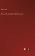Cover: Bismarck nach seiner Entlassung - Outlook Verlag