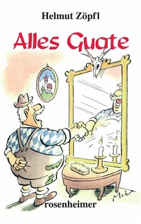 Abbildung von: Alles Guate - Rosenheimer Verlagshaus