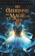 Cover: Ein Geheimnis aus Magie und Eis - Insel