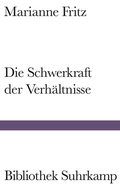 Cover: Die Schwerkraft der Verh&auml;ltnisse - Suhrkamp