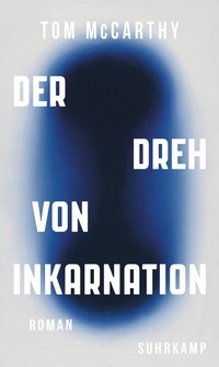 Abbildung von: Der Dreh von Inkarnation - Suhrkamp
