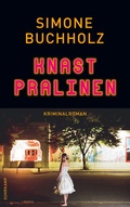 Cover: Knastpralinen - Kriminalroman (Chastity-Riley-Serie 2) - Suhrkamp