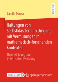 Abbildung von: Haltungen von Sechstklässlern im Umgang mit Vermutungen in mathematisch-forschenden Kontexten - Springer Spektrum