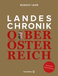 Cover: Landeschronik Ober&ouml;sterreich - Brandst&auml;tter Verlag