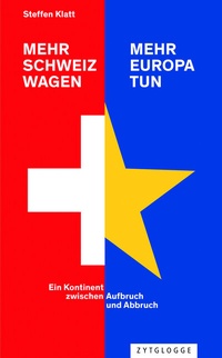 Abbildung von: Mehr Schweiz wagen - mehr Europa tun - Zytglogge