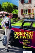 Cover: Drehort Schweiz - Zytglogge