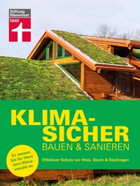 Abbildung von: Klimasicher bauen und sanieren - Stiftung Warentest