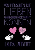 Cover: Von Menschen, die lieben und denen, die es nicht k&ouml;nnen - Books on Demand