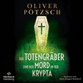 Cover: Der Totengr&auml;ber und der Mord in der Krypta (Die Totengr&auml;ber-Serie 3) - H&ouml;rbuch Hamburg