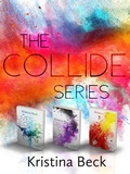 Cover: Collide Series Complete Box Set - Kristina Beck
