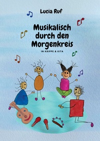 Abbildung von: Musikalisch durch den Morgenkreis in Krippe & Kita - Janetzko, Stephen