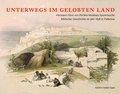 Cover: Unterwegs im Gelobten Land - Stiftung F&uuml;rst-P&uuml;ckler-Park Bad Muskau